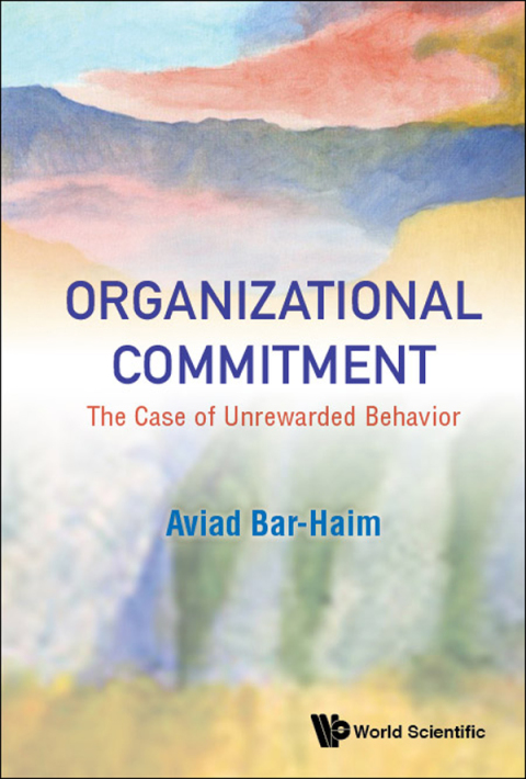 Cover image for book Organizational Commitment: The Case of Unrewarded Behavior