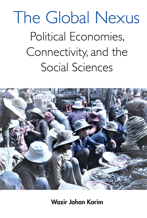 Cover image for book The Global Nexus: Political Economies, Connectivity, and the Social Sciences