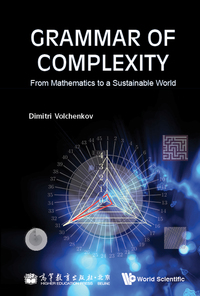 Cover image: Grammar Of Complexity: From Mathematics To A Sustainable World 9789813232495