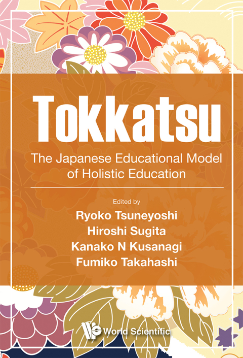 Cover image for book Tokkatsu: The Japanese Educational Model of Holistic Education