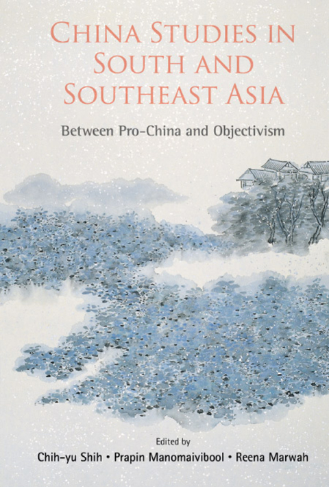 Cover image for book China Studies in South and Southeast Asia: Between Pro-China and Objectivism