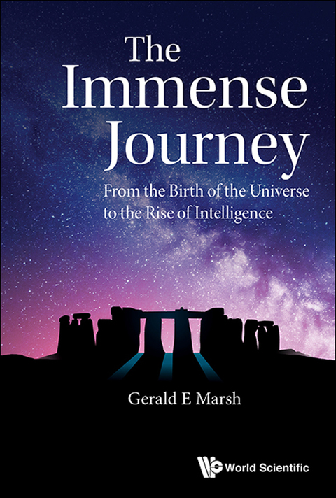 Cover image for book The Immense Journey: From the Birth of the Universe to the Rise of Intelligence