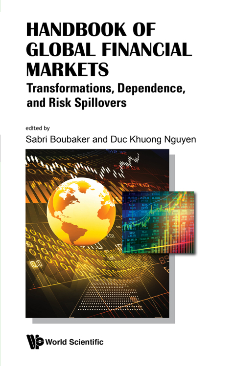 Cover image for book Handbook of Global Financial Markets: Transformations, Dependence, and Risk Spillovers