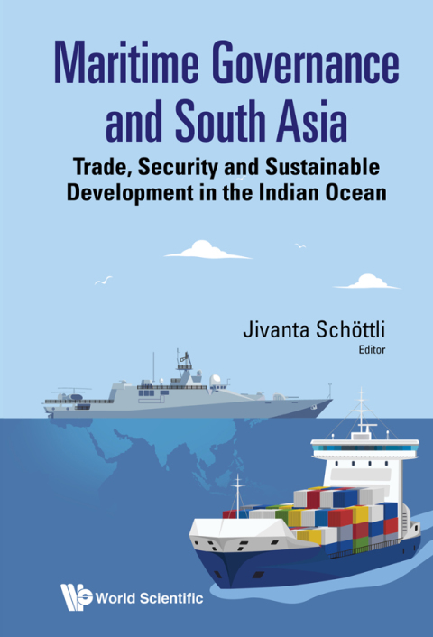 Cover image for book Maritime Governance and South Asia: Trade, Security and Sustainable Development in the Indian Ocean