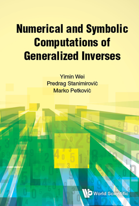 Cover image for book Numerical and Symbolic Computations of Generalized Inverses