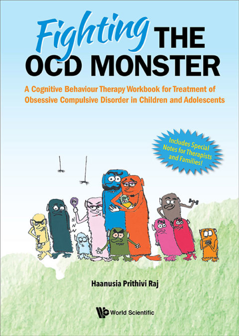 Cover image for book Fighting the OCD Monster: A Cognitive Behaviour Therapy Workbook for Treatment of Obsessive Compulsive Disorder in Children and Adolescents