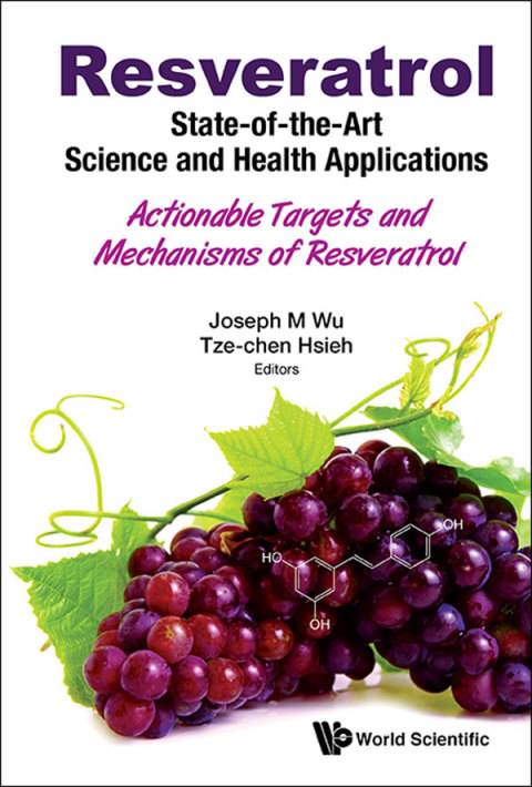 Cover image for book Resveratrol: State-of-the-Art Science and Health Applications: Actionable Targets and Mechanisms of Resveratrol