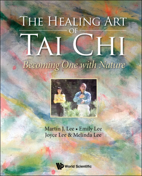 Cover image for book The Healing Art of Tai Chi: Becoming One with Nature