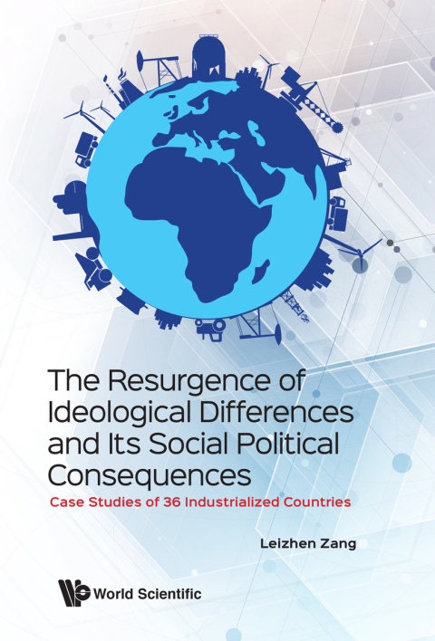 Cover image for book The Resurgence of Ideological Differences and Its Social Political Consequences: Case Studies of 36 Industrialized Countries