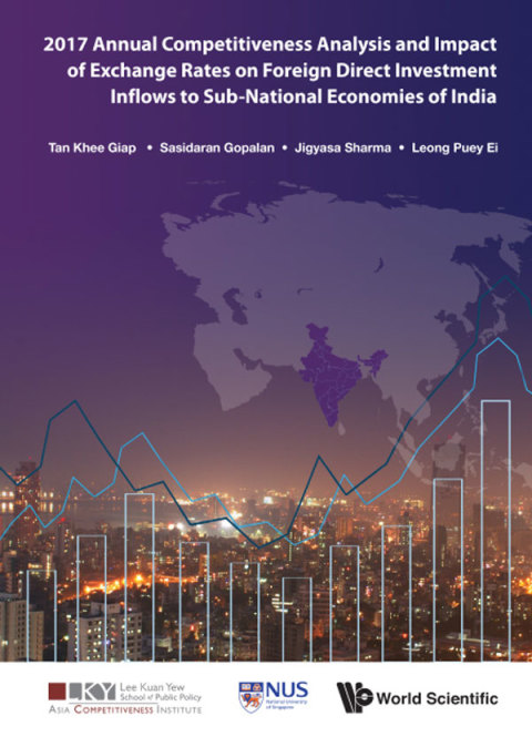 Cover image for book 2017 Annual Competitiveness Analysis and Impact of Exchange Rates on Foreign Direct Investment Inflows to Sub-National Economies of India