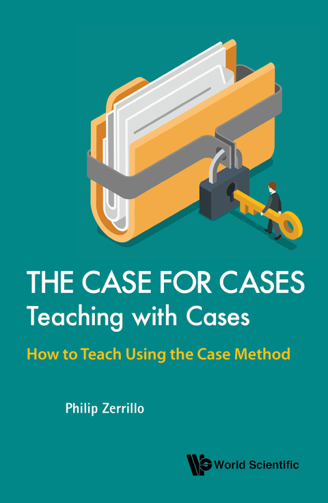 Cover image for book The Case for Cases: Teaching with Cases: How to Teach Using the Case Method