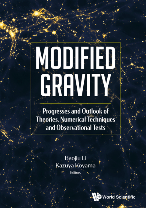 Cover image for book Modified Gravity: Progresses and Outlook of Theories, Numerical Techniques and Observational Tests