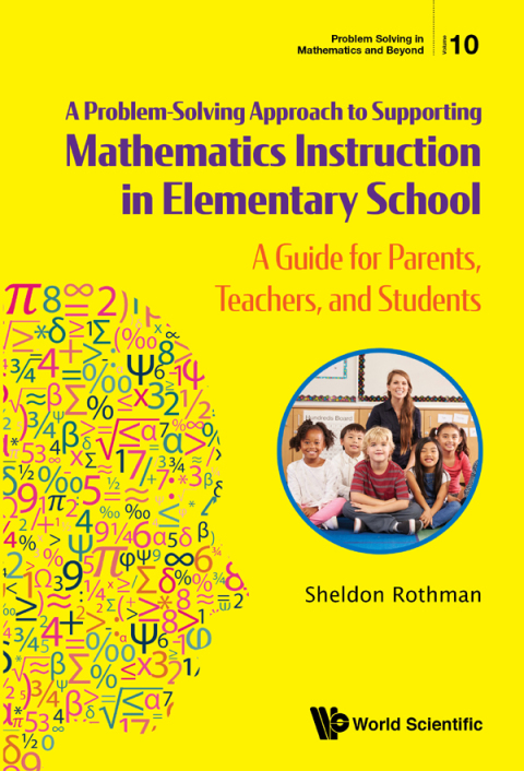Cover image for book A Problem-Solving Approach to Supporting Mathematics Instruction in Elementary School: A Guide for Parents, Teachers, and Students