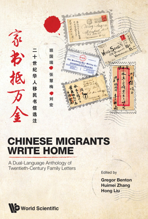 Cover image for book Chinese Migrants Write Home: A Dual-Language Anthology of Twentieth-Century Family Letters