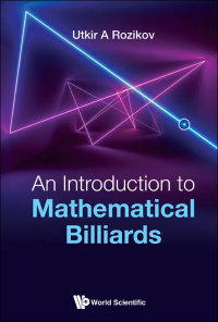 Cover image: INTRODUCTION TO MATHEMATICAL BILLIARDS, AN 9789813276468