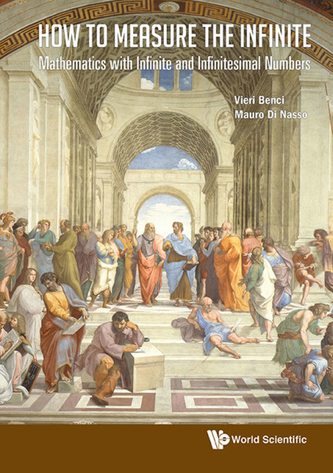 Cover image for book How to Measure the Infinite: Mathematics with Infinite and Infinitesimal Numbers