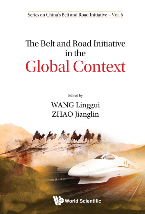 Cover image for book The Belt and Road Initiative in the Global Context