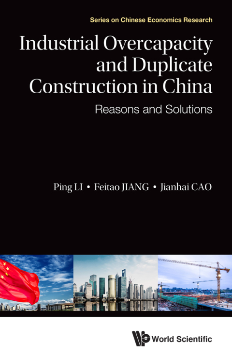 Cover image for book Industrial Overcapacity and Duplicate Construction in China: Reasons and Solutions