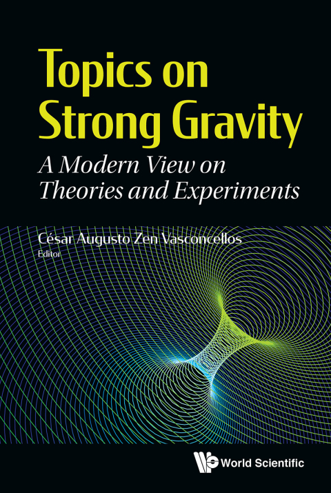 Cover image for book Topics on Strong Gravity: A Modern View on Theories and Experiments