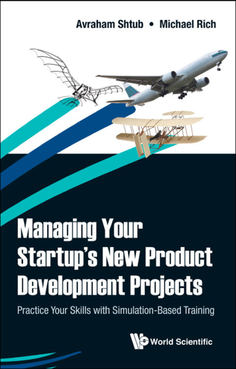 Cover image for book Managing Your Startup's New Product Development Projects: Practice Your Skills with Simulation-Based Training