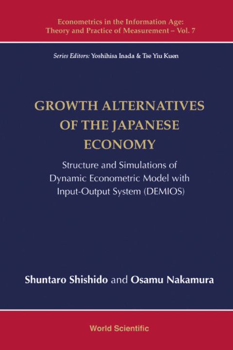 Cover image for book Growth Alternatives of the Japanese Economy: Structure and Simulations of Dynamic Econometric Model with Input-Output System (DEMIOS)