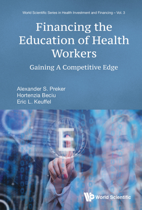 Cover image for book Financing the Education of Health Workers: Gaining A Competitive Edge