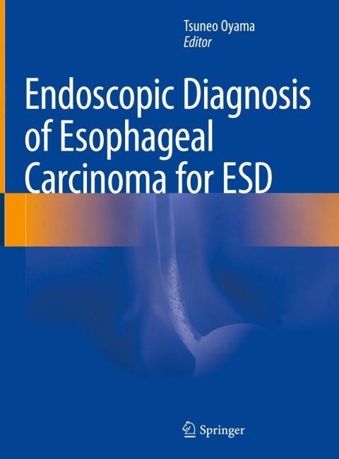 Cover image for book Endoscopic Diagnosis of Esophageal Carcinoma for ESD