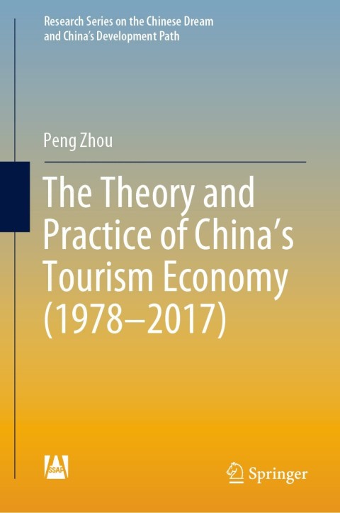 Cover image for book The Theory and Practice of China's Tourism Economy (1978–2017)