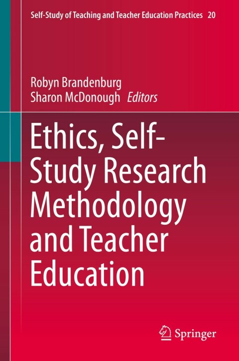 Cover image for book Ethics, Self-Study Research Methodology and Teacher Education