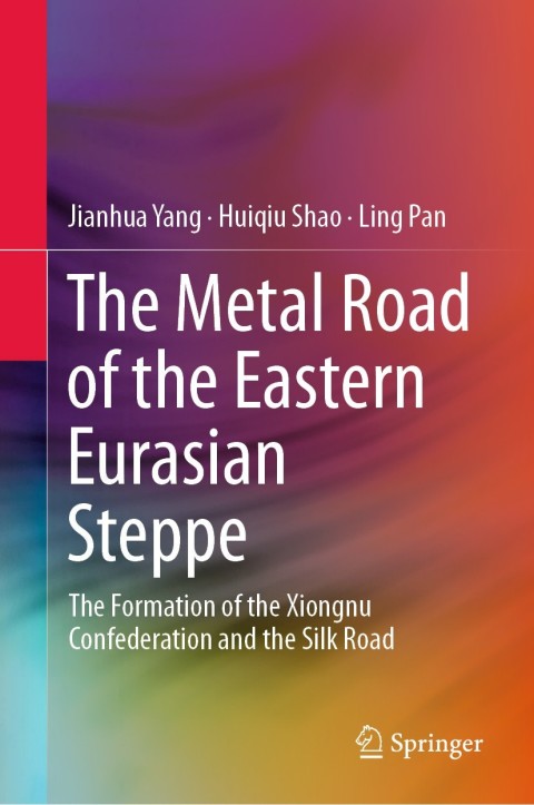 Cover image for book The Metal Road of the Eastern Eurasian Steppe