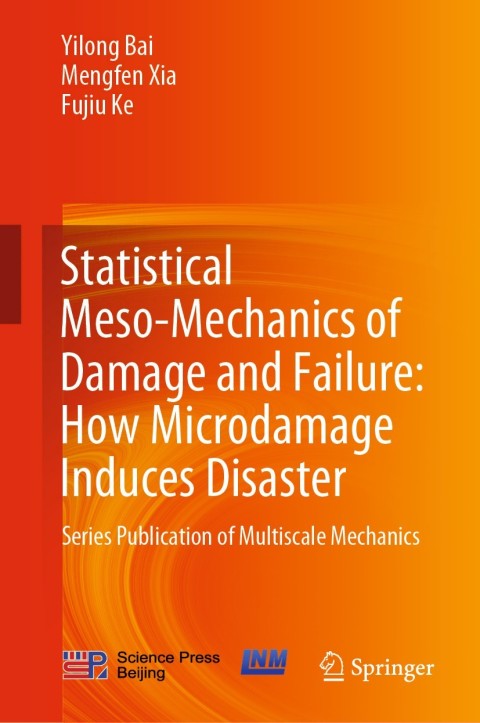 Cover image for book Statistical Meso-Mechanics of Damage and Failure: How Microdamage Induces Disaster
