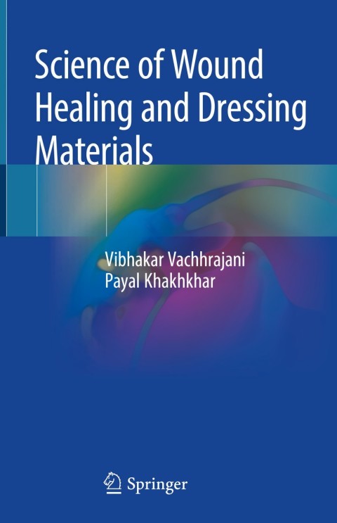 Cover image for book Science of Wound Healing and Dressing Materials