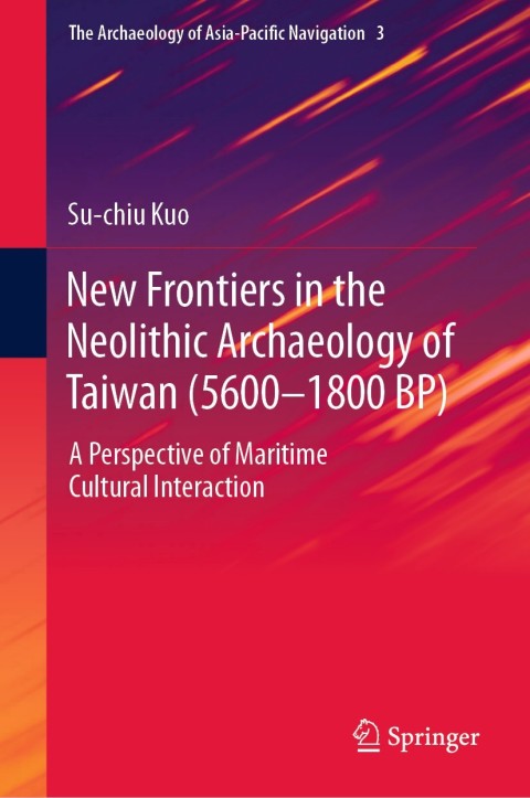 Cover image for book New Frontiers in the Neolithic Archaeology of Taiwan (5600–1800 BP)