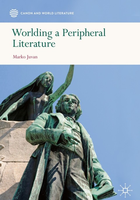 Cover image for book Worlding a Peripheral Literature