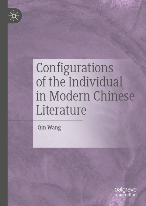 Cover image for book Configurations of the Individual in Modern Chinese Literature