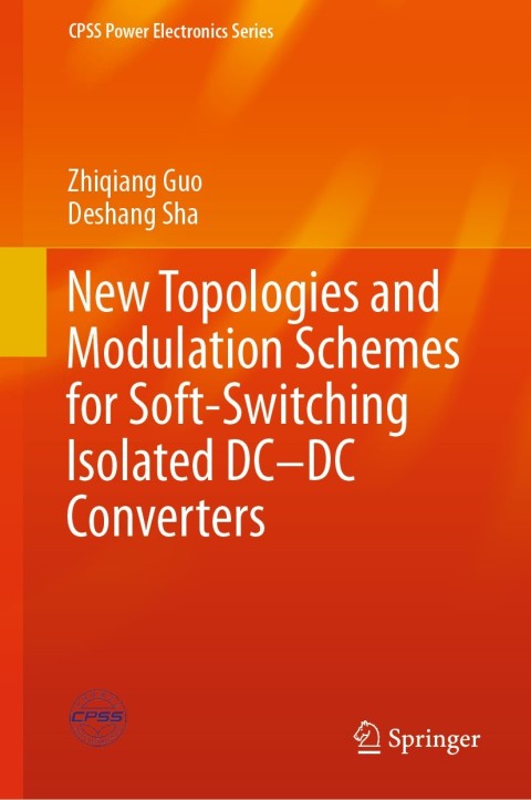 Cover image for book New Topologies and Modulation Schemes for Soft-Switching Isolated DC–DC Converters