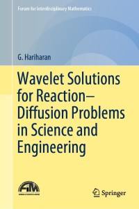 Cover image: Wavelet Solutions for Reaction–Diffusion Problems in Science and Engineering 9789813299597
