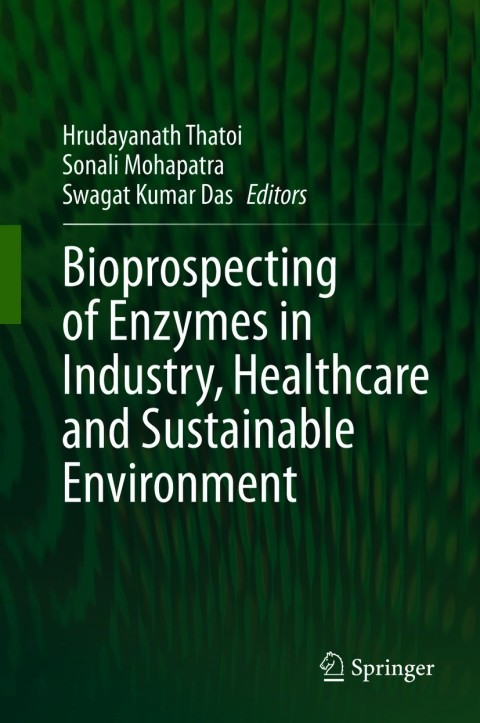 Cover image for book Bioprospecting of Enzymes in Industry, Healthcare and Sustainable Environment