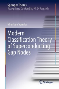 Cover image: Modern Classification Theory of Superconducting Gap Nodes 9789813342637