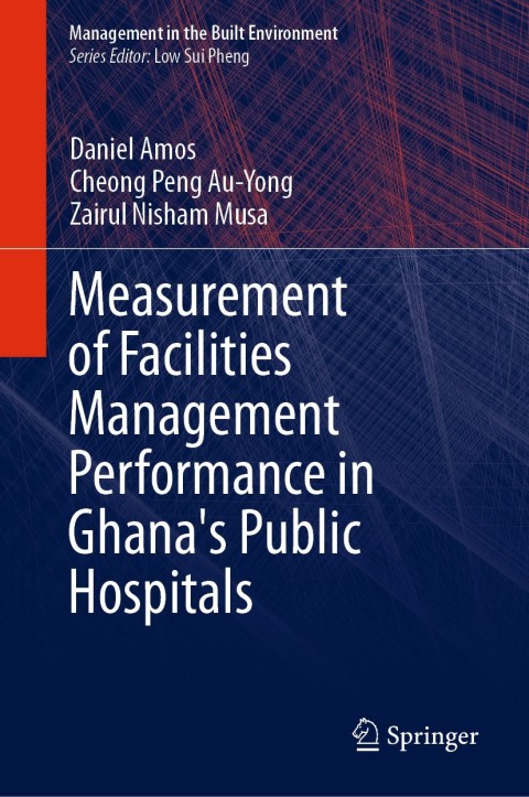 Cover image for book Measurement of Facilities Management Performance in Ghana's Public Hospitals