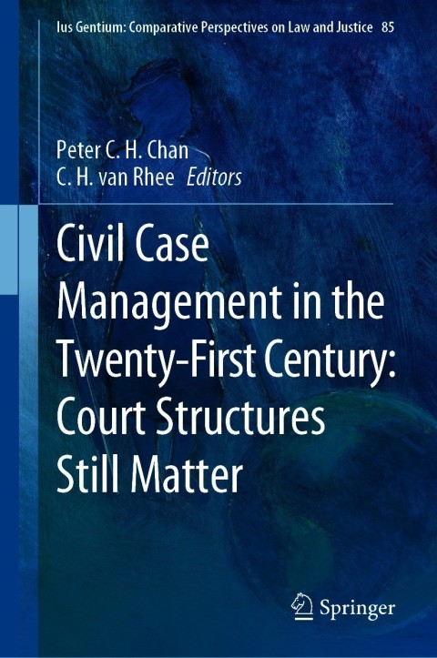 Cover image for book Civil Case Management in the Twenty-First Century: Court Structures Still Matter