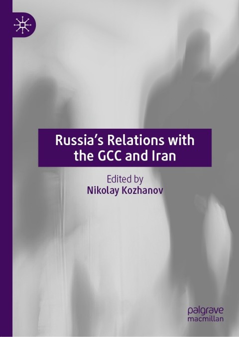 Cover image for book Russia’s Relations with the GCC and Iran