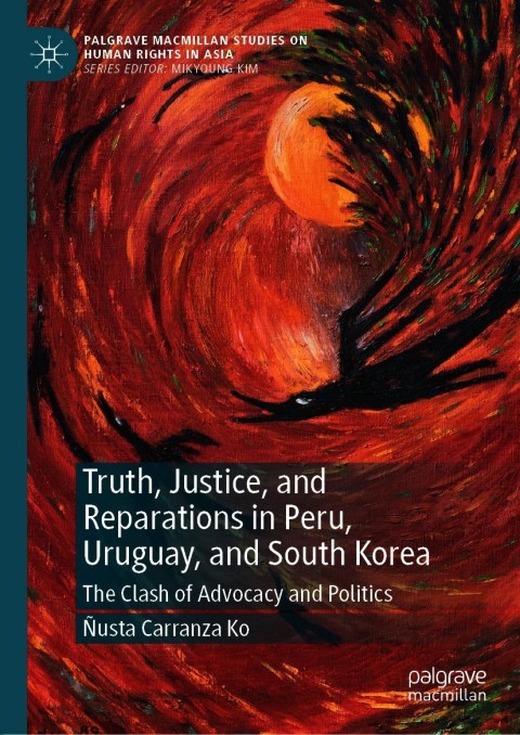 Cover image for book Truth, Justice, and Reparations in Peru, Uruguay, and South Korea