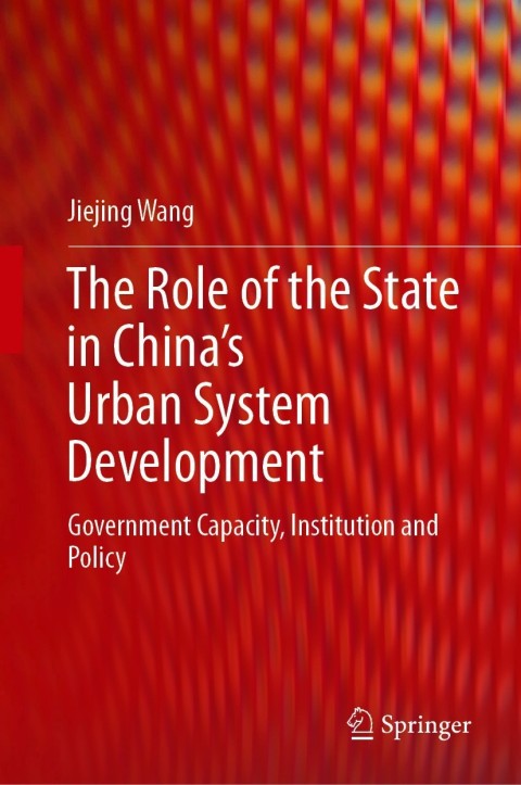 Cover image for book The Role of the State in China’s Urban System Development