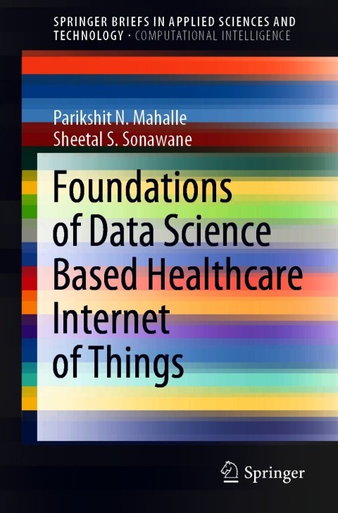 Foundations of Data Science Based Healthcare Internet of Things 