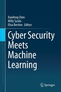 Cover image: Cyber Security Meets Machine Learning 9789813367258