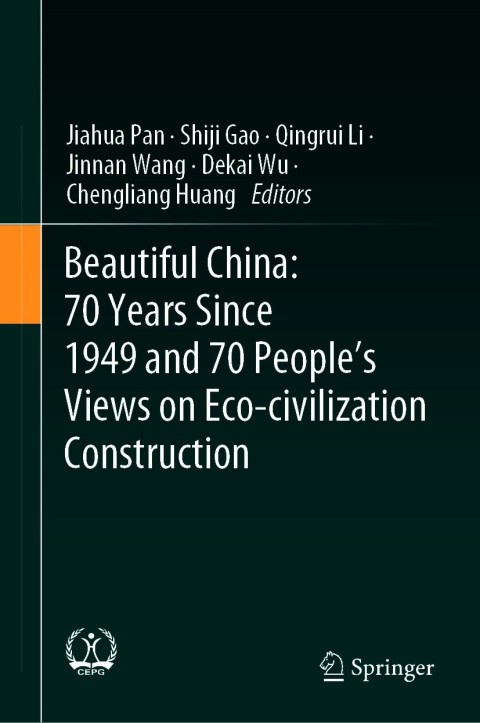 Cover image for book Beautiful China: 70 Years Since 1949 and 70 People’s Views on Eco-civilization Construction