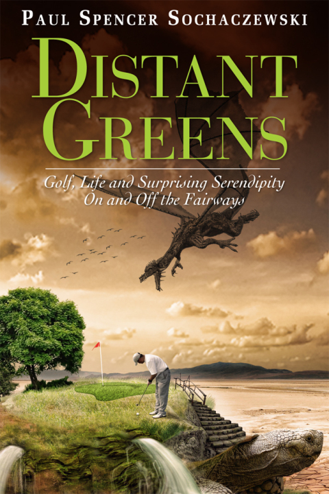 Cover image for book Distant Greens: Golf, Life and Surprising Serendipity On and Off the Fairways