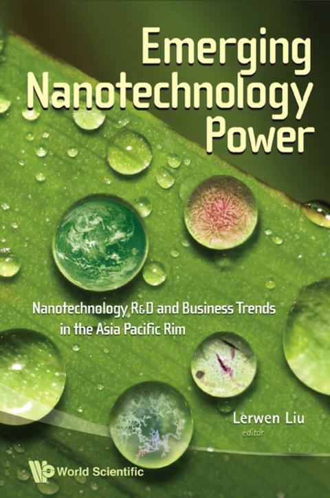 Cover image for book Emerging Nanotechnology Power: Nanotechnology R&d And Business Trends In The Asia Pacific Rim