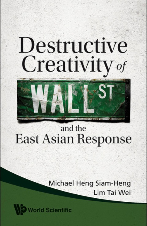 Cover image for book Destructive Creativity Of Wall Street And The East Asian Response